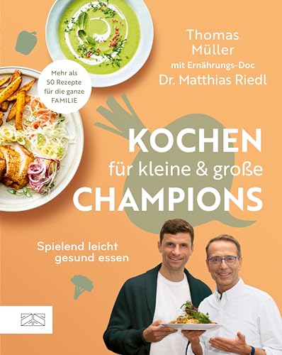 Kochen für kleine und große Champions: Spielend leicht gesund essen (German Edition)