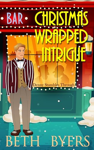 Christmas Wrapped Intrigue: A Violet Carlyle & Friends Mystery (Denny Stumbles Through Book 2)