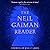 The Neil Gaiman Reader: Selected Fiction