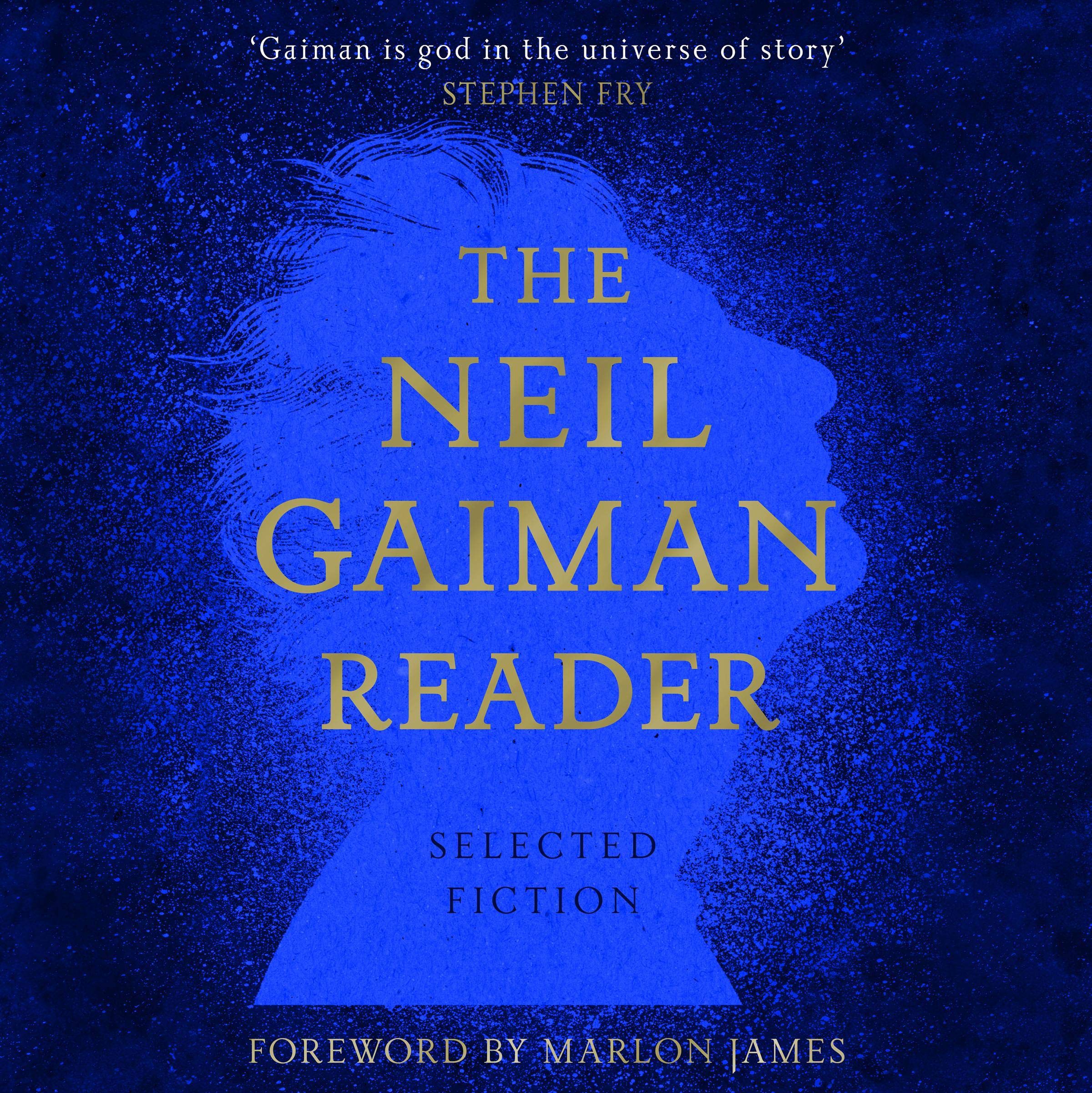 The Neil Gaiman Reader: Selected Fiction
