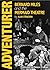 Adventurer: Bernard Miles a...