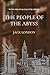 THE PEOPLE OF THE ABYSS: With Original Illustrations