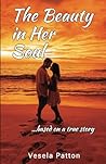 The Beauty in Her Soul by Vesela Patton
