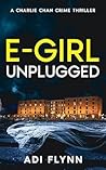 E-Girl Unplugged (Charlie Chan, #1)