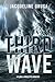 Third Wave: A Global Apocalyptic Disaster