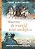 Waarom de wereld niet eerlijk is (Het mysterie van de mens Book 2) (Dutch Edition)