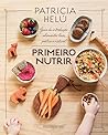 Primeiro nutrir: ...