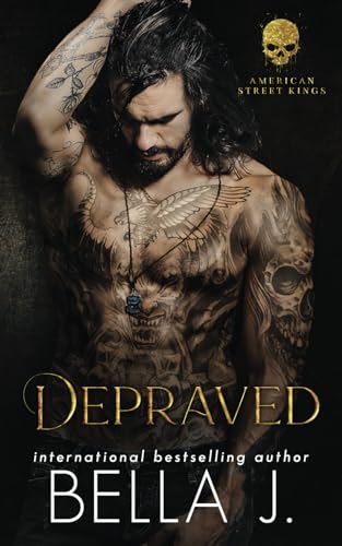 Depraved (American Street Kings #1)