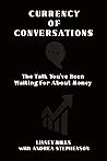 Currency of Conversations: The Talk You've Been Waiting For About Money