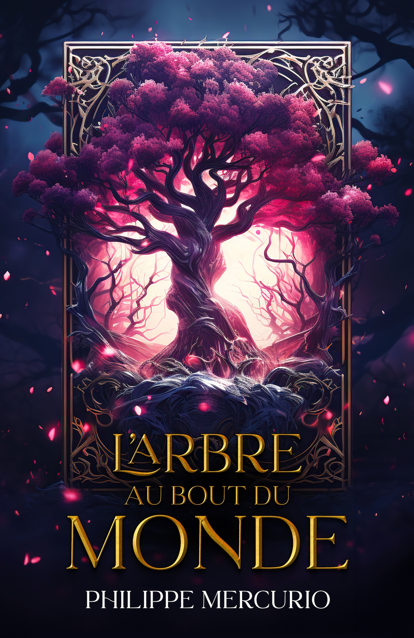 L'Arbre Au Bout Du Monde: Fantasy et Aventure (French Edition)
