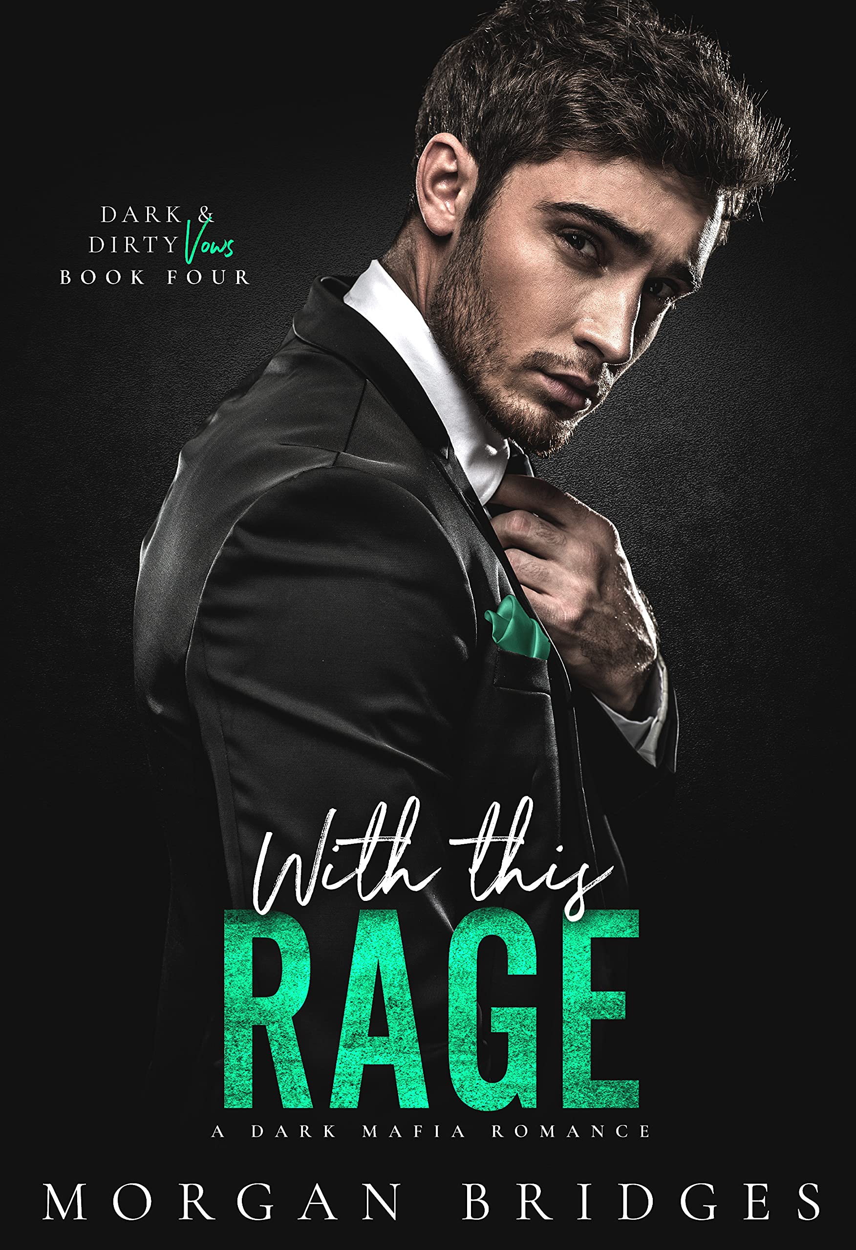 With This Rage (Down & Dirty Vows, #4)