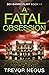 A Fatal Obsession