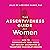 The Assertiveness Guide for Women: How to Communicate Your Needs, Set Healthy Boundaries, and Transform Your Relationships
