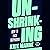 Unshrinking: How to Face Fatphobia