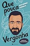 Que pouca vergonha by Guilherme   Fonseca