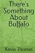 There's Something About Buffalo
