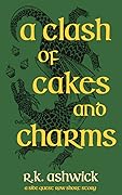 A Clash of Cakes and Charms