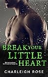 Break Your Little...