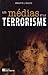 Les médias et le terrorisme