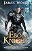 The Ebon Knight (The Ebon K...