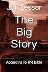 The Big Story: According To The Bible (According to the Bible Series)