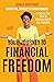 Your Journey to Financial Freedom: A Step-by-Step Guide to Achieving Wealth and Happiness