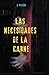 Las Necesidades de la Carne by J.J. Mason