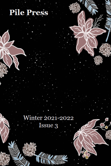 Pile Press, Issue 3, Winter 2021-2022