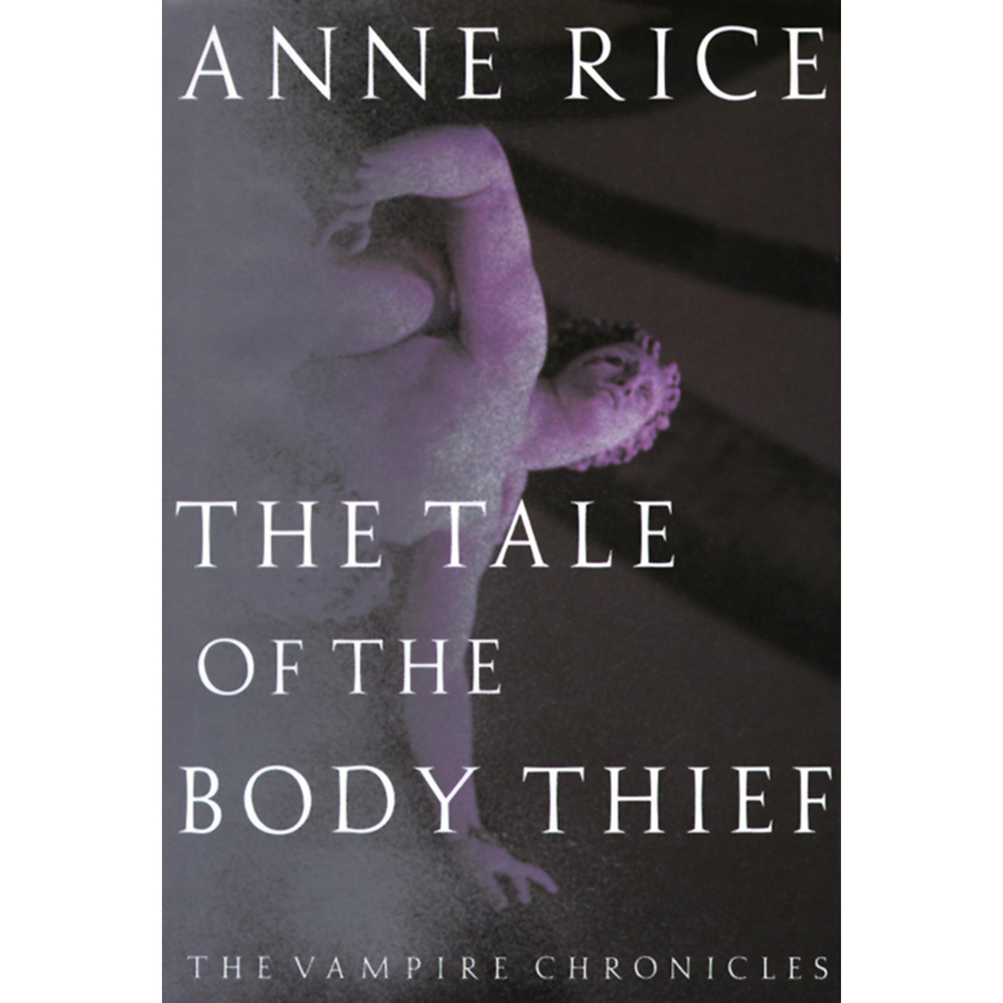 The Tale of the Body Thief: The Vampire Chronicles, Book 4