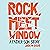 Rock Meet Window: A Father-...