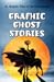 Graphic Ghost Stories
