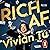 Rich AF