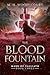The Blood Fountain (Mark of Valliath #3)