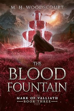 The Blood Fountain (Mark of Valliath #3)