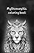 Mythomorphia Coloring Book:...