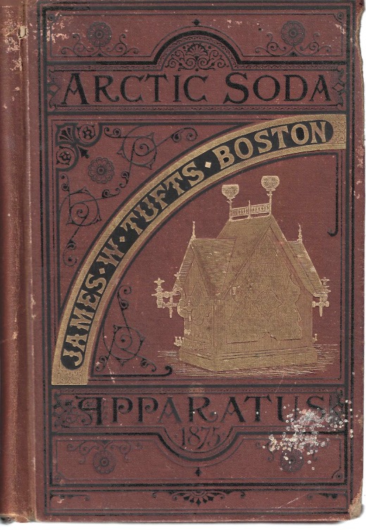 Descriptive Catalogue of James W. Tufts' Arctic Soda-Water Apparatus (Hardcover)