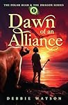 Dawn of an Alliance (The Polar Bear and the Dragon, #1) Dawn of an Alliance (The Polar Bear and the Dragon, #1)