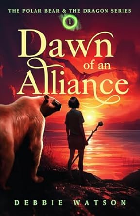Dawn of an Alliance (The Polar Bear and the Dragon, #1)