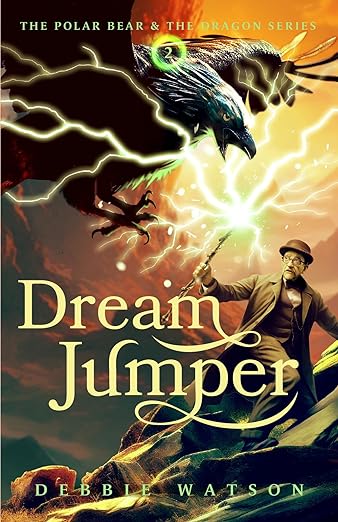 The Polar Bear and the Dragon: Dream Jumper (A Coming of Age Fantasy Adventure Series Book 2)