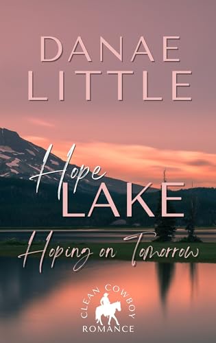 Hoping on Tomorrow (Hope Lake #4)