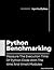 Python Benchmarking: Measure The Execution Time Of Python Code With The time And timeit Modules