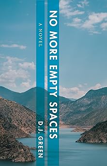 No More Empty Spaces: A Novel