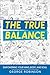 The True Balance: Empowerin...