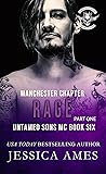 Rage (Manchester Chapter Untamed Sons MC #6) Rage (Manchester Chapter Untamed Sons MC #6)