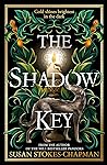 The Shadow Key by Susan Stokes-Chapman