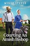 Courting an Amish Bishop (The Heart of the Amish, #4)