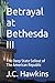 Betrayal at Bethesda III by J.C. Hawkins