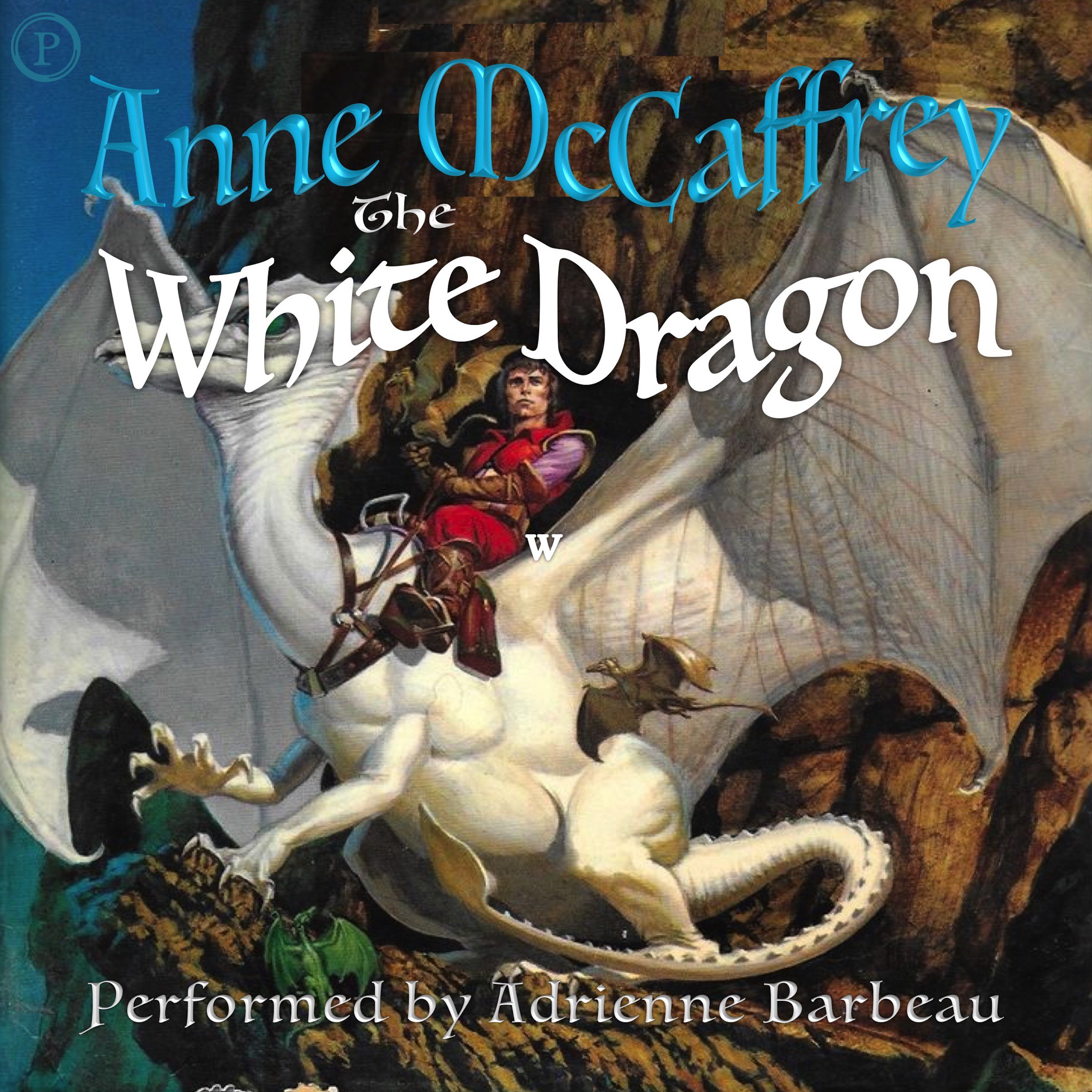 The White Dragon: Dragonriders of Pern Volume 3