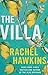 Headline The Villa A captivating thriller about sisterhood and betrayal, with a jaw-dropping twist.