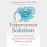 The Empowerment Solution: Six Keys to Unlocking Your Full Potential with the Subconscious Mind The Empowerment Solution: Six Keys to Unlocking Your Full Potential with the Subconscious Mind